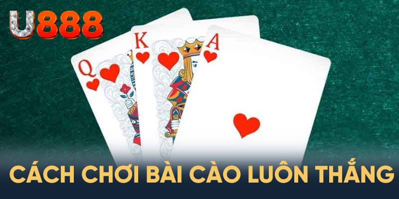 Áp dụng 3 cách chơi bài cào luôn thắng để chinh phục mọi kèo cược