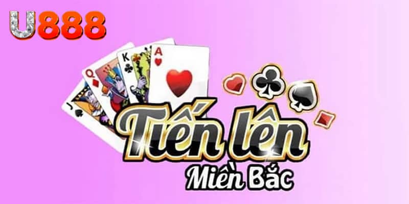 Đi sâu vào luật chơi của game bài tiến lên miền bắc cùng U888